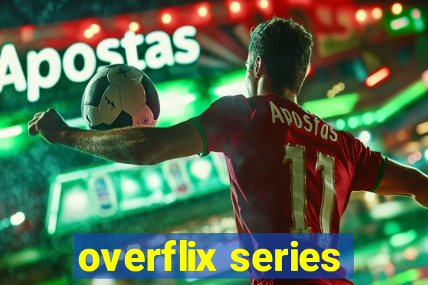 overflix series